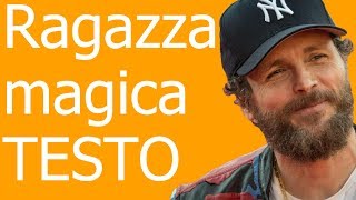 Video thumbnail of "Jovanotti-Ragazza magica (testo in italiano)"