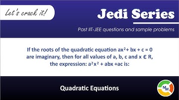 JEDI Series | IIT-JEE questions and sample problems | If the roots of quadratic equation ax^2 + b...