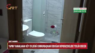 YAPIMI TAMAMLANAN KÖY EVLERİNİ CUMHURBAŞKANI ERDOĞAN DEPREMZEDELERE TESLİM EDECEK