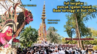 Full bergetar puncak ngaben masal Bade tertinggi dibali & singa terbesar desa antiga