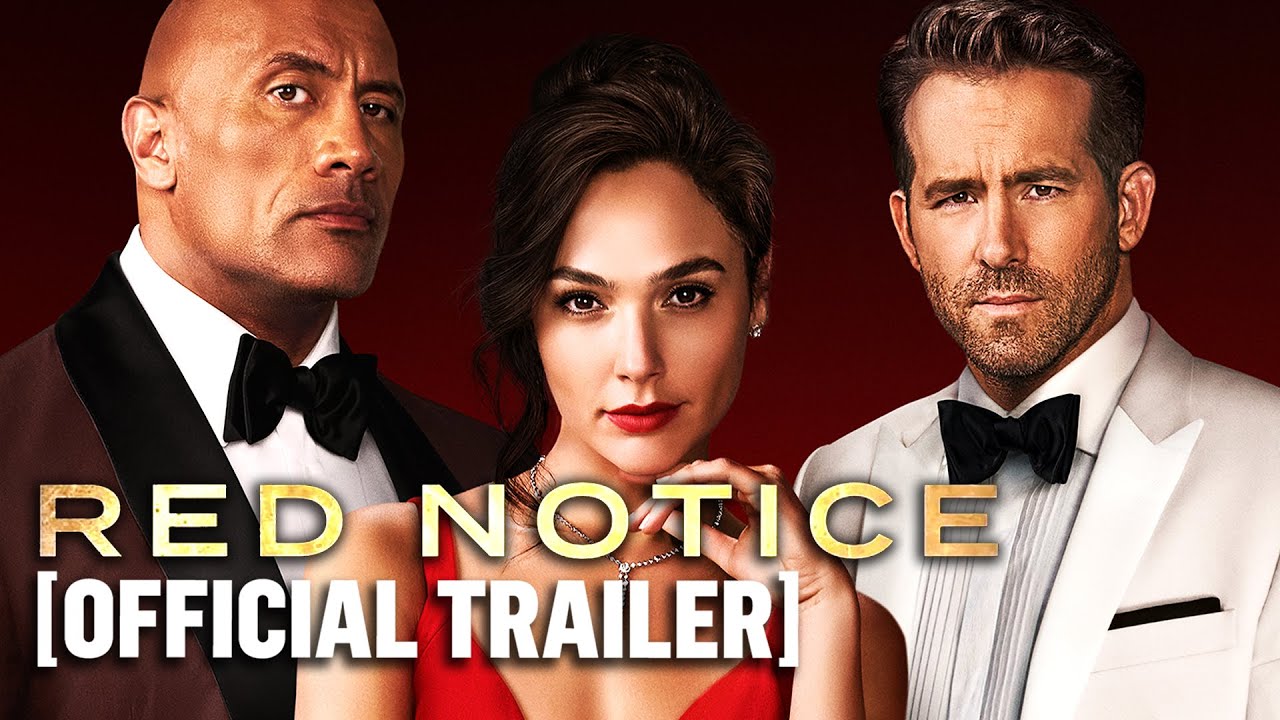 Red Notice - Official Trailer Starring Dwayne Johnson, Ryan Reynolds & Gal Gadot