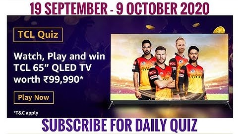 Amazon TCL Quiz Answers Today | Win TCL 65" QLED TV | 19 September 2020