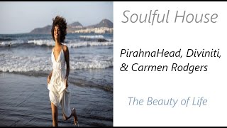 PirahnaHead, Diviniti, & Carmen Rodgers - The Beauty of Life | ♫ RE ♫