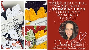 Make 3 Beautiful Fall Cards with the Gathering Moments Bundle | Stampin’ Up! Cardmaking Class