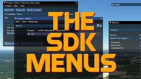 Creating Scenery for MSFS: The SDK Menus