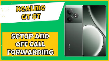 Setup And Off Call Forwarding Realme GT 6T || How to set call forwarding settings