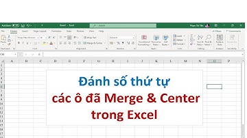 Đánh số thứ tự các ô đã Merge & Center trong Excel