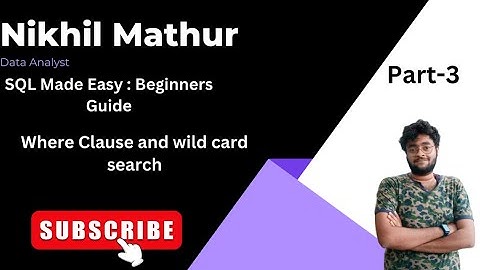 SQL Made Easy: Part 3 - | Master the WHERE clause and wildcard search for powerful data filtering