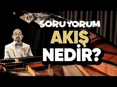 SoruYorum - Akış Nedir? Nasıl Akarız?