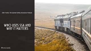 Safe Tracks Podcast - Episode 2 - Who Uses SSA and Why It Matters