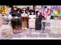 Reviews & Awards: Perfumes I Wore this Week