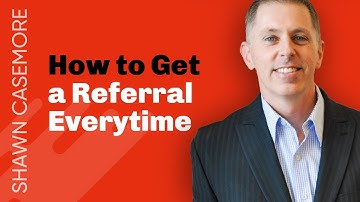 How to Get a Customer Referral