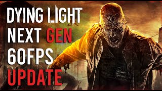 Dying Light New Update - New Game Modes | 60fps Mode \& 4K Mode ( Xbox ) Next Gen Patch 2022