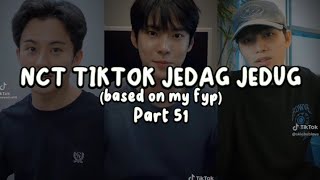NCT TIKTOK JEDAG JEDUG PART 51