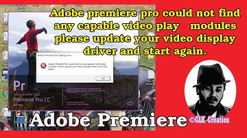 HOW TO FIX- ADOBE PREMIERE PRO COULD NOT FIND ANY CAPABLE VIDEO PLAY MODULES ERROR[AllVer] (2021)