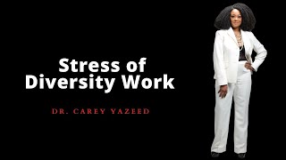 Stress of Diversity Work: Self Care Tips For Diversity Officers