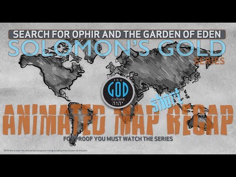 Solomon's Gold Series Recap: Animated Map: In 28 Minutes: Ophir, Philippines Garden of Eden