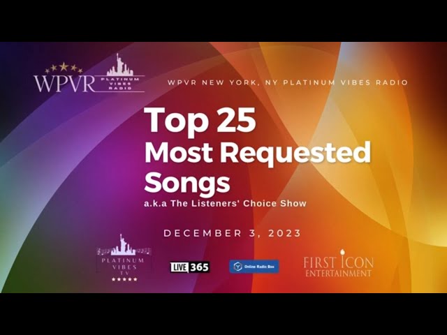 WPVR NYC PLATINUM VIBES RADIO - TOP 25 MOST REQUESTED SONGS - DECEMBER 3, 2023 class=