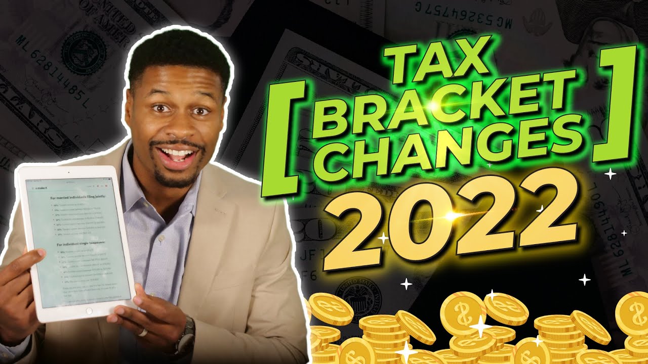 New 2022 Tax Bracket Changes How Tax Brackets Work YouTube