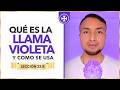 Qué es la llama violeta y como se usa | Lección 22.6