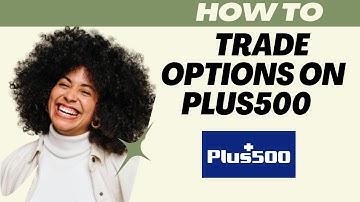 How to trade options on Plus500 (2025) I DOUBLE Z