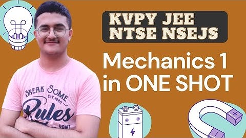 ONE SHOT Mechanics for KVPY SA |KVPY Physics|Kinematics, Laws of Motion, Friction, Work Power Energy