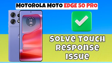 MOTOROLA MOTO EDGE 50 PRO Touch Response problem || Solve touch response issue || Touch not working