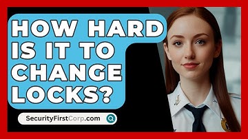 How Hard Is It to Change Locks? - SecurityFirstCorp.com