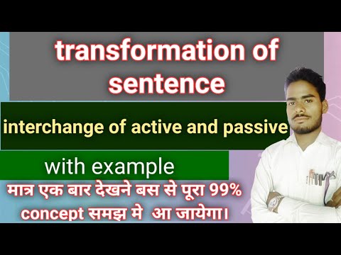 transformation of sentence (use of active And passive changing.)