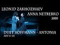 Anna netrebko   leonid zakhozhaev  duet hoffmann  antoniaakt iii ii