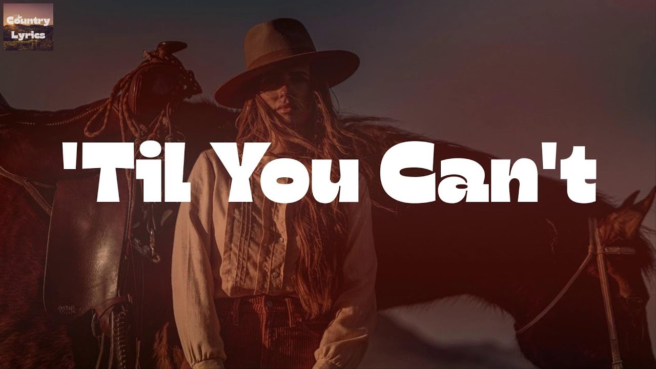 Cody Johnson 'Til You Can't (Lyrics) YouTube