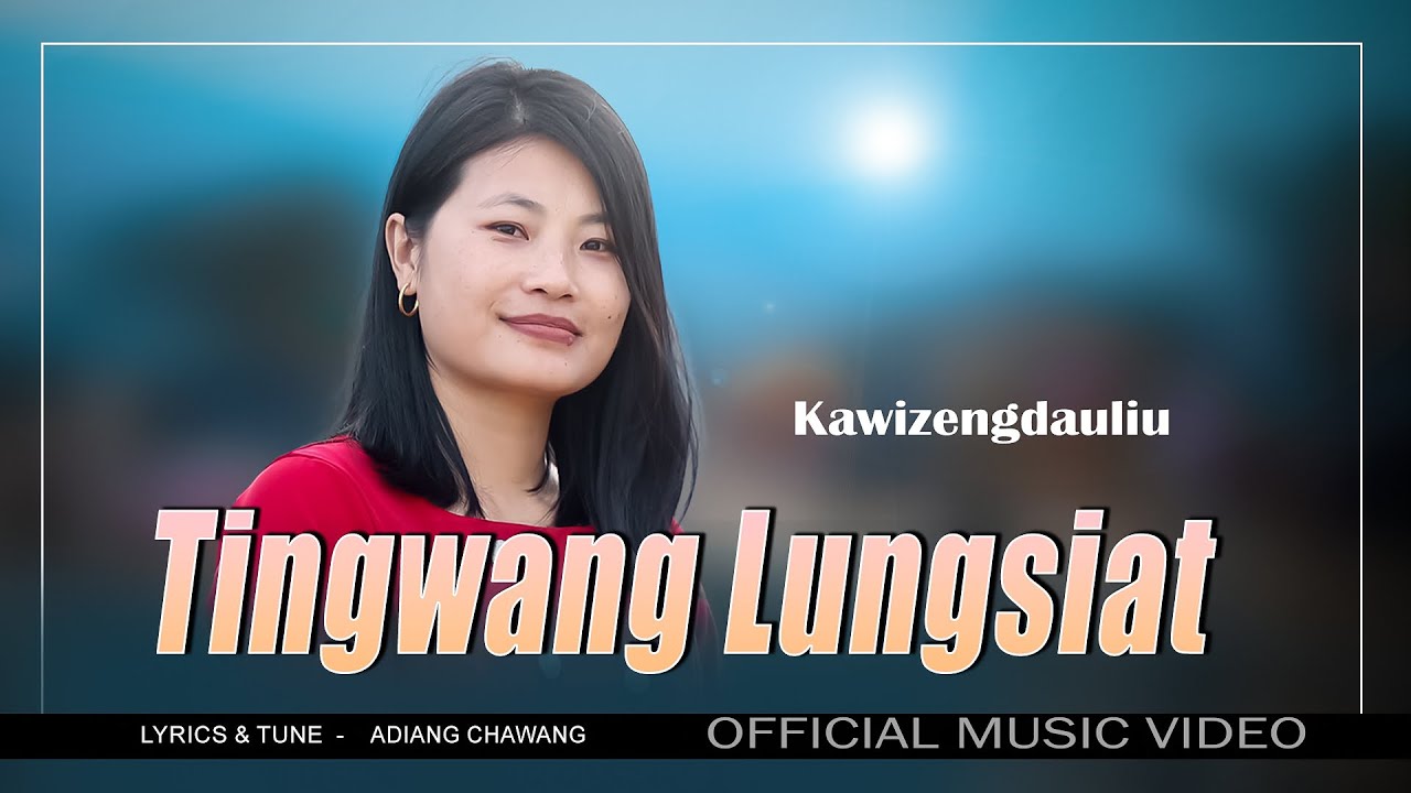 Tingwang lungsiat(Cover)- Kawizengdauliu @adiangchawang.1995 #Chawangkining #liangmai #gospelmusic