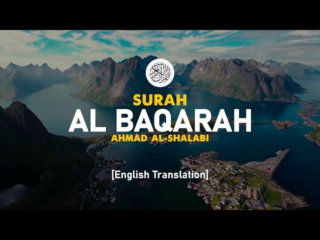 Surah Al Baqarah - Ahmad Al-Shalabi [ 002 ] I Beautiful Quran Recitation class=