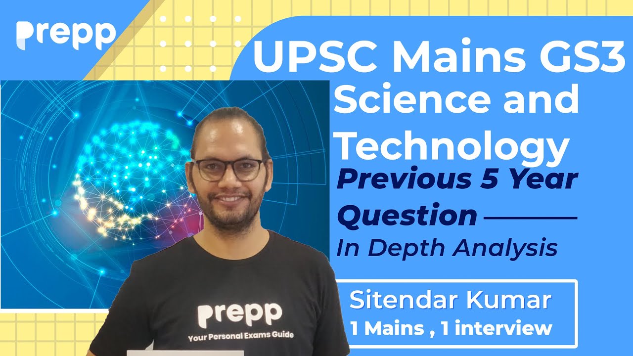 Science and Technology UPSC Mains GS 3 Syllabus and PYQ OF 5 Years