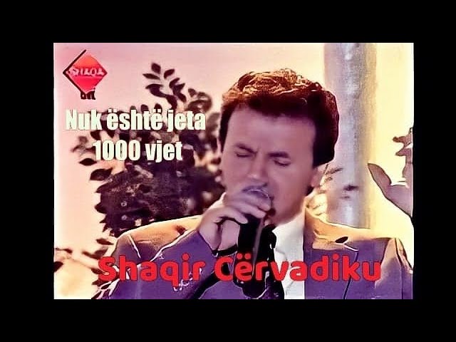 Shaqir Cervadiku - Nuk eshte jeta 1000 vjet