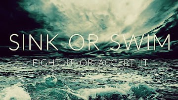 SINK OR SWIM - Motivational Video