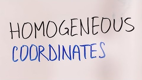 Homogeneous Coordinates - [Look It Up]