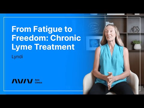 Treating Chronic Lyme Disease - Lyndi&rsquo;s Story | Aviv Clinics