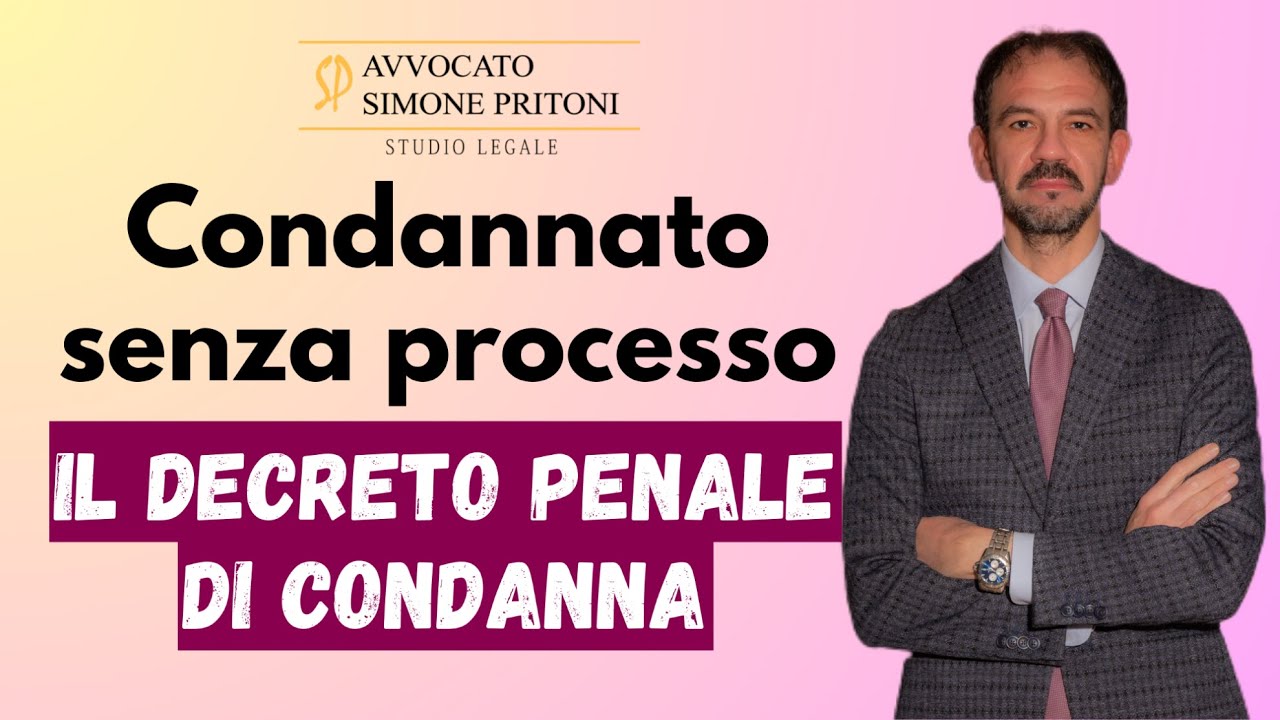 CONDANNATO senza processo: il decreto penale di condanna