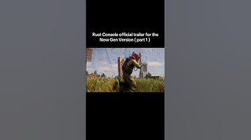 Rust Console official trailer for the New Gen Version (part 1 )…#shorts #rust #rustconsole