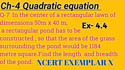 NCERT EXEMPLAR/ Ch 4 Quadratic equations ex 4.4 Q-7  Class 10 th Maths