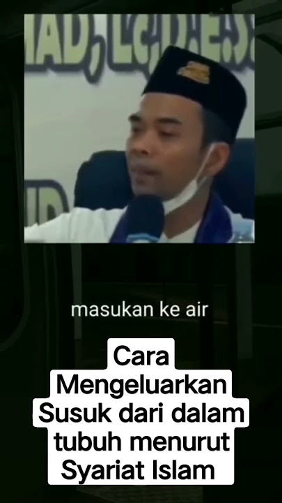 Gimana Caranya mengeluarkan susuk?? • Ust. Abdul Somad