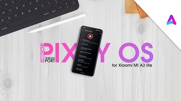 Pixy OS v3.2 (Sakura port) | Android 10 | for Xiaomi MI A2 lite | adnan D tuber