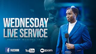 LIVE | WEDNESDAY SERVICE |14-1-17 |Sep24| Prophet Meserat Taye || @araratvworldwide