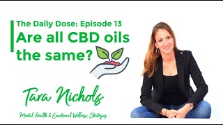 Are all CBD oils the same? Important facts about CBD and Mental Health