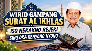 KH Abdul Ghofur: An Easy Dhikr Using Surah Al-Ikhlas to Invite Unexpected Sustenance