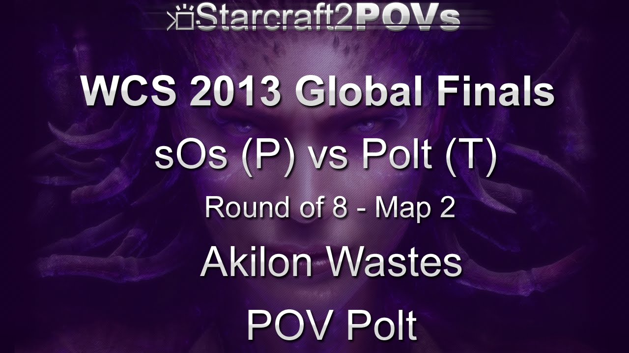 Polt Sc2 SC2 HotS - WCS 2013 Global Finals - sOs vs Polt - Ro8 - Map 2 - Akilon ...