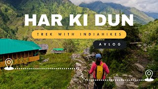 Har Ki Dun Trek with Indiahikes | A Himalayan Trek in Uttarakhand
