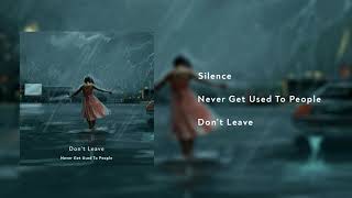 Never Get Used To People - Silence