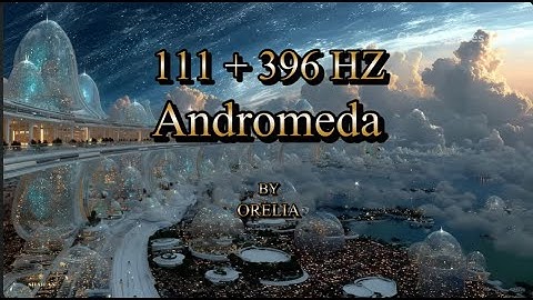 396, 111+12  ANDROMEDA | BY ORELIA